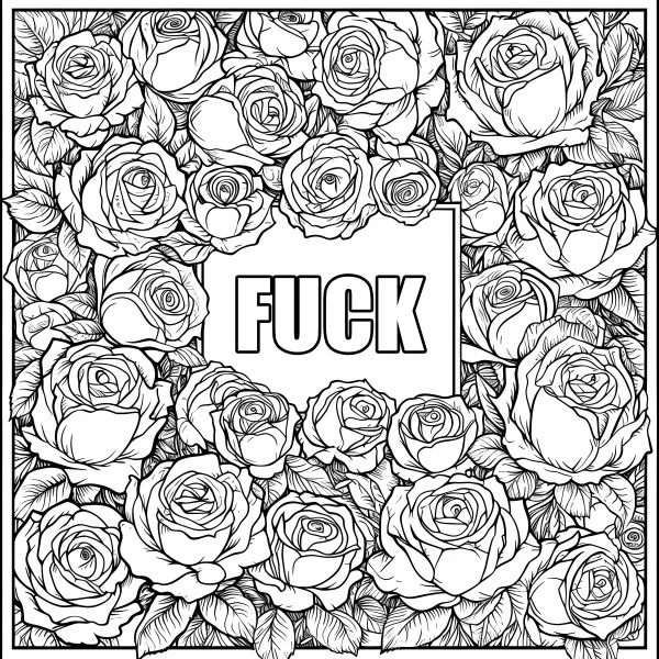 Vulgar text 'fuck' surrounded by various roses, detailed sketch style — free printable vulgar content coloring book page