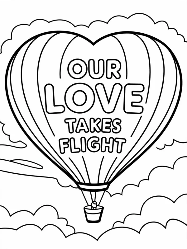Heart-shaped hot air balloon with text 'our love takes flight', cartoon style — free printable sky coloring book page