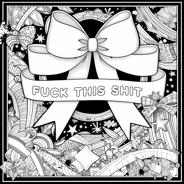 Large bow with a banner printed 'fuck this shit', decorative art style — free printable parody coloring book page