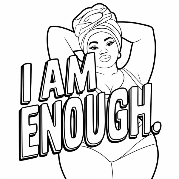 Plus-size woman with head wrap and earrings, bold 3d style text 'i am enough' — free printable female coloring book page