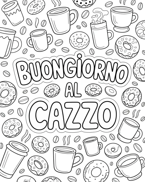 Coffee cups and donuts paired with vulgar italian text 'buongiorno al cazzo', cartoon style — free printable parody coloring book page