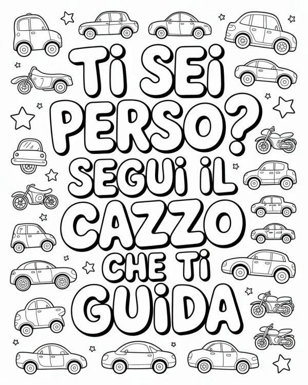 Coloring book page, funny vulgar italian text surrounded by various cartoon cars and motorcycles — free printable parody coloring book page