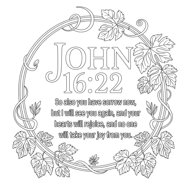 Bible verse john 16:22 surrounded by circular grape vine and leaf border, minimalist style — free printable spiritual comfort coloring book page