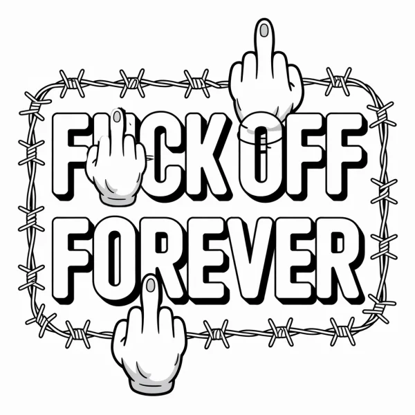 Middle finger hands with 'fuck off forever' text, cartoon style — free printable dark coloring book page