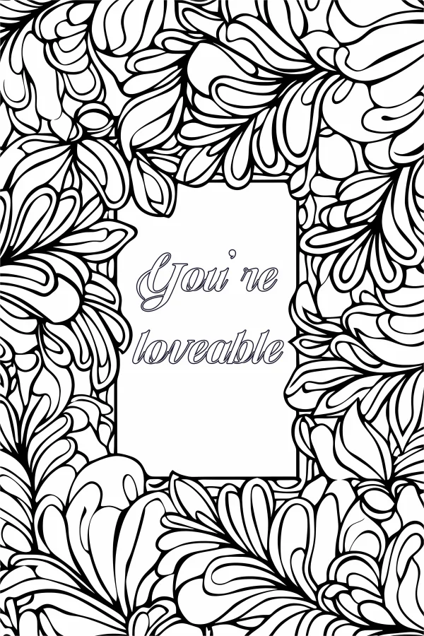 Zentangle floral decorative frame with 'you're loveable' text, fine fluid organic lines — free printable warmth coloring book page