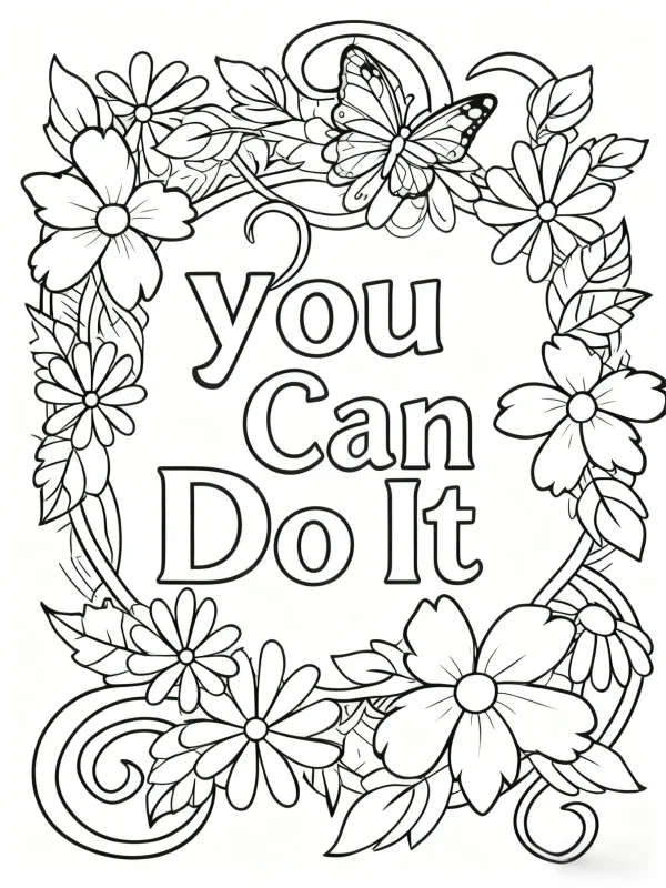Motivational text 'you can do it' surrounded by various flowers and a butterfly, smooth organic medium lines — free printable butterfly coloring book page