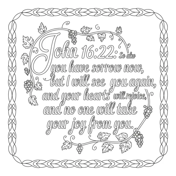 Bible verse john 16:22 decorated with grape vines and leaves, decorative braided border — free printable spiritual comfort coloring book page