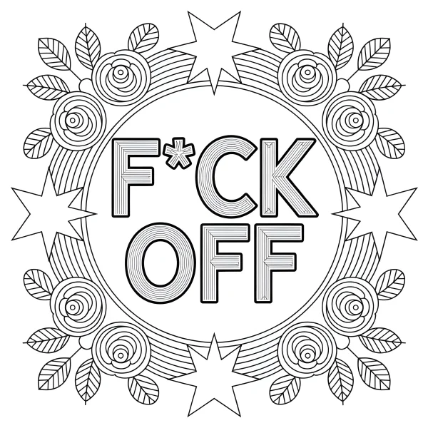 'f*ck off' decorative text in a circular frame surrounded by roses, stars and leaves — free printable emotional release coloring book page