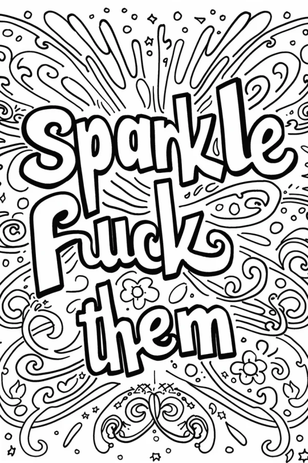 Bold expressive swear word art 'sparkle fuck them' surrounded by decorative swirls, flowers — free printable stress relief coloring book page