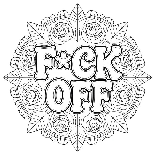 Mandala pattern with bold 'f*ck off' art lettering, surrounded by roses and leaves — free printable abstract theme coloring book page