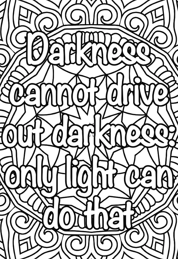 Mandala with inspirational quote 'darkness cannot drive out darkness: only light can do that', abstract style — free printable inspirational coloring book page
