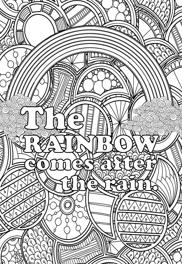Coloring book page, zen tangle style line art with motivational text 'the rainbow comes after the rain' — free printable inspirational coloring book page