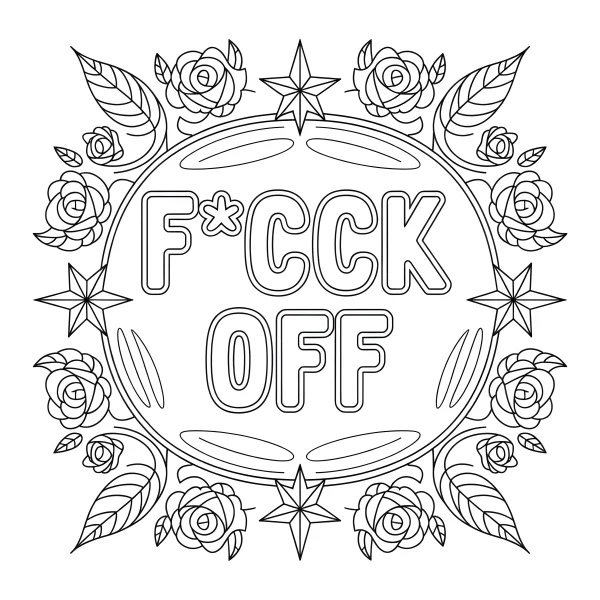F*cck off text badge surrounded by roses, rose buds — free printable street culture coloring book page