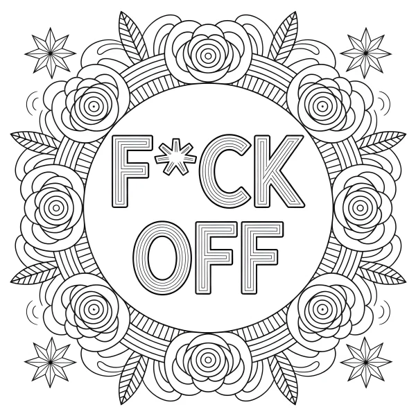 Swear words 'f*ck off' in the center surrounded by symmetrical rose wreath, decorative line art — free printable art coloring book page
