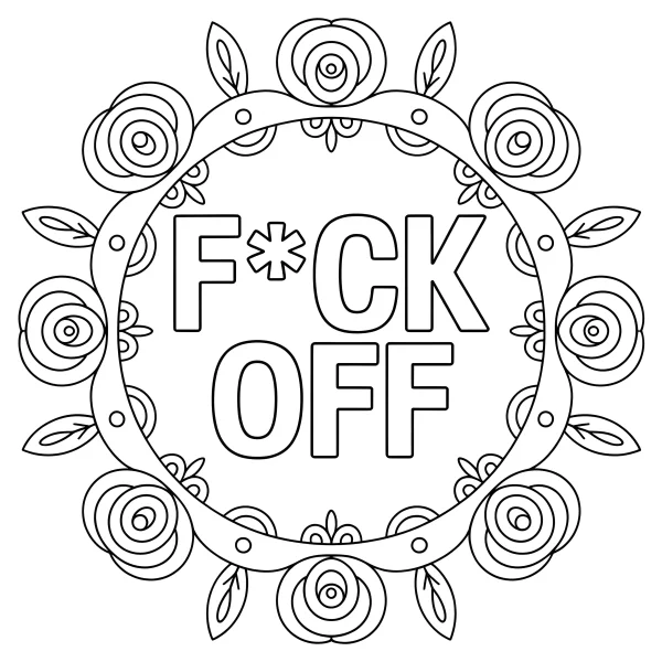 'f*ck off' text inside symmetric rose wreath with leaves, minimalist  smooth medium lines — free printable emotional expression coloring book page