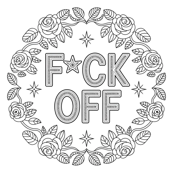 Vulgar text 'f*ck off' surrounded by rose wreath and stars, decorative art style — free printable creativity coloring book page