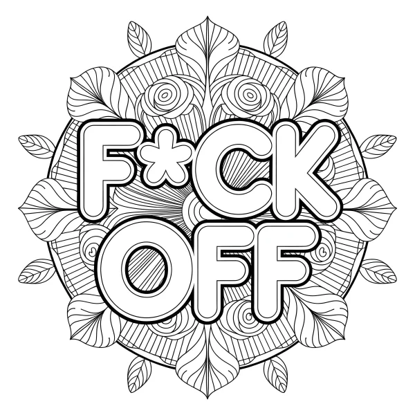 Mandala style with bold 'f*ck off' text in the center, intricate floral and leaf decorative patterns around the text — free printable abstract coloring book page