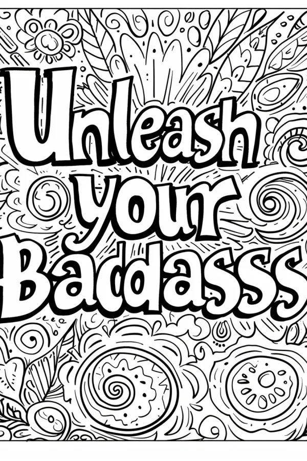 Motivational text 'unleash your baddasss' surrounded by zentangle-style decorative patterns, bold artistic lettering — free printable creativity coloring book page